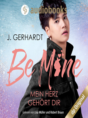 cover image of Be mine--Mein Herz gehört dir